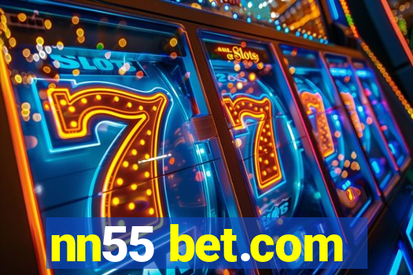 nn55 bet.com